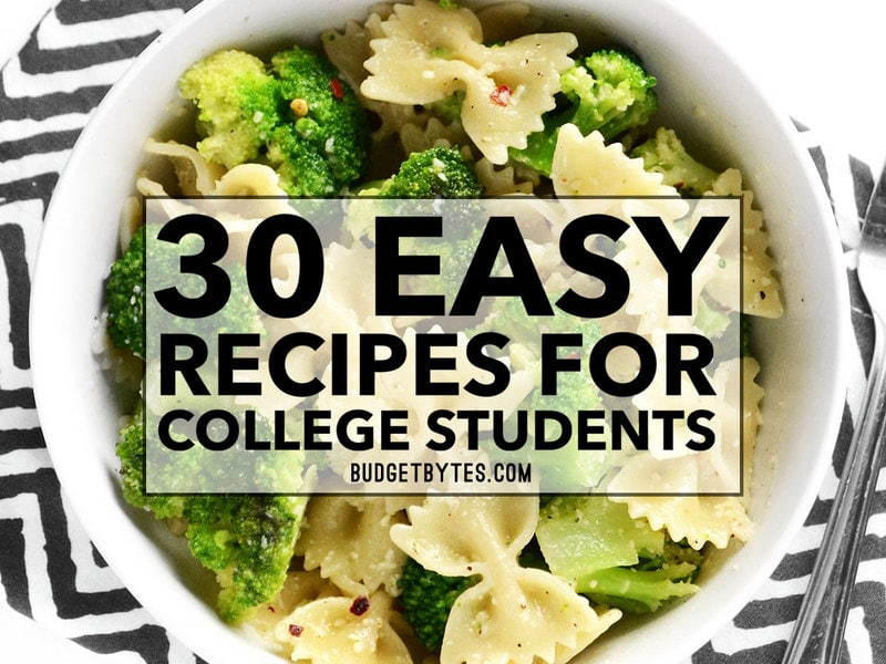 30 Easy Recipes For College Students BudgetBytes