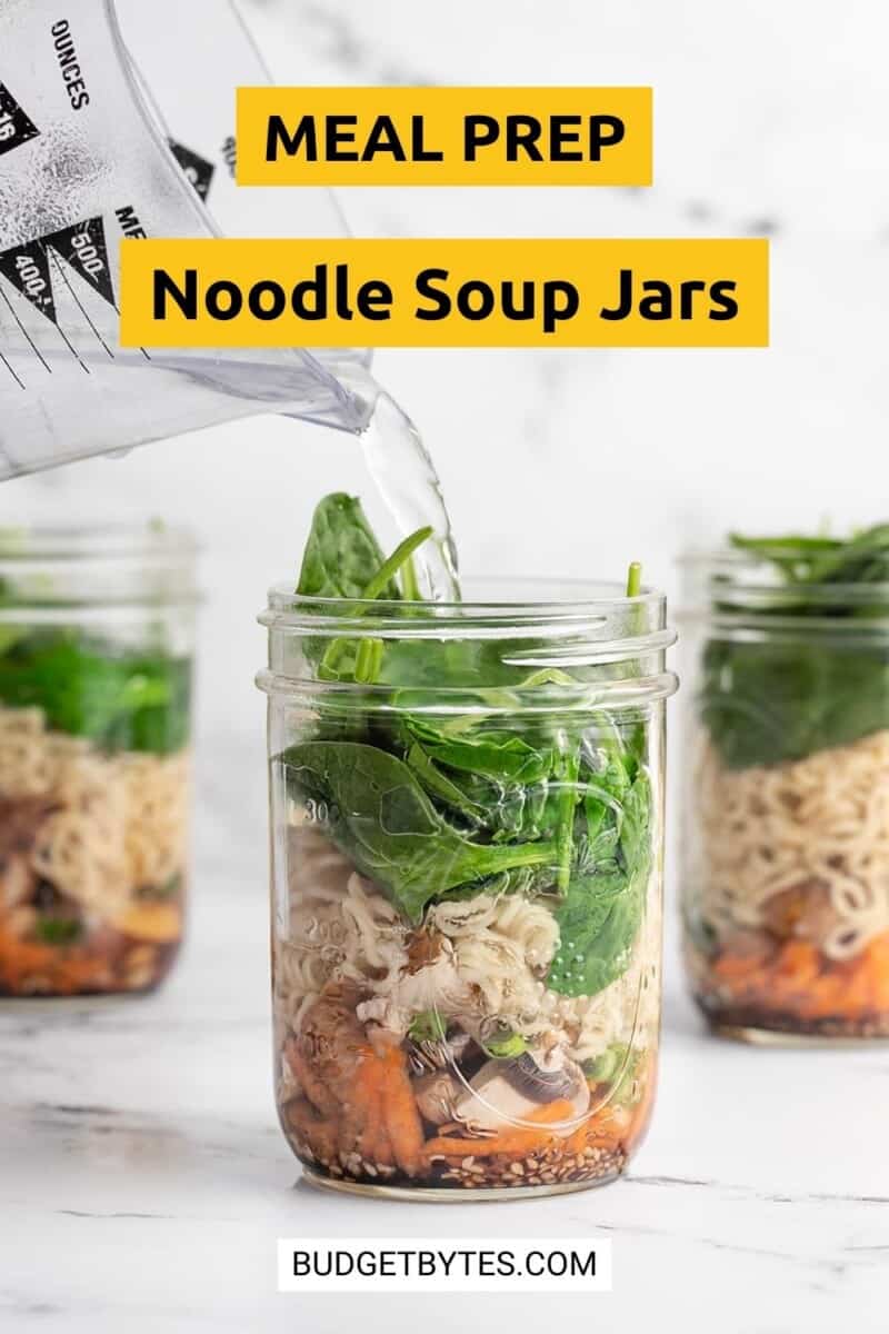 https://www.budgetbytes.com/wp-content/uploads/2023/01/Meal-Prep-Noodle-Soup-Jars-PIN-1-800x1200.jpg