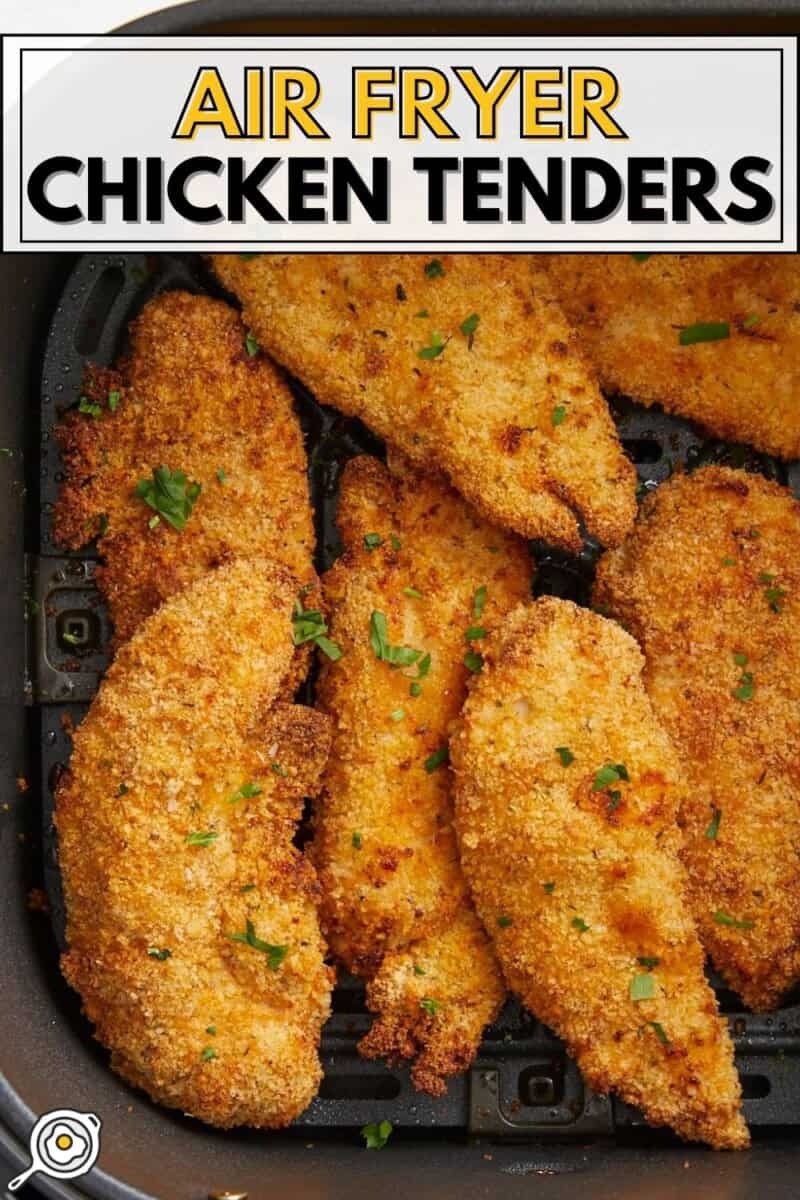 Overhead view of air fryer chicken tenders in an air fryer basket with title text at the top.